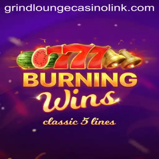 Exploring BurningWins at GRIND LOUNGE CASINO: A Complete Guide
