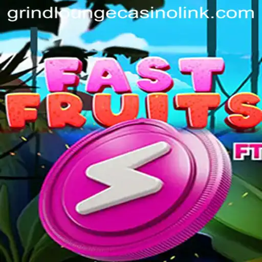 Unveiling FastFruits: A Thrilling Addition to GRIND LOUNGE CASINO