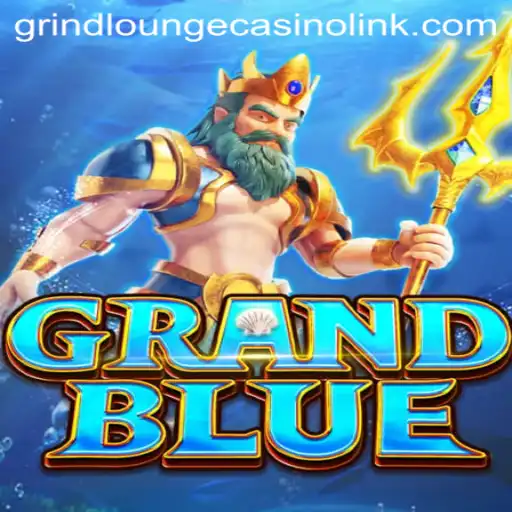 Discover the Exciting World of GRANDBLUE's GRIND LOUNGE CASINO