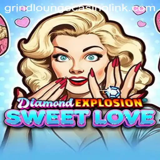 DiamondExplosionSweetLove: A Mesmerizing Journey into the World of Grind Lounge Casino