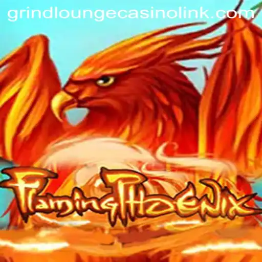 FlamingPhoenix Soars High in Grind Lounge Casino