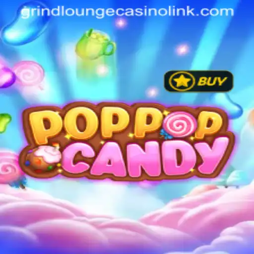 Discover the Thrills of POPPOPCANDY at GRIND LOUNGE CASINO