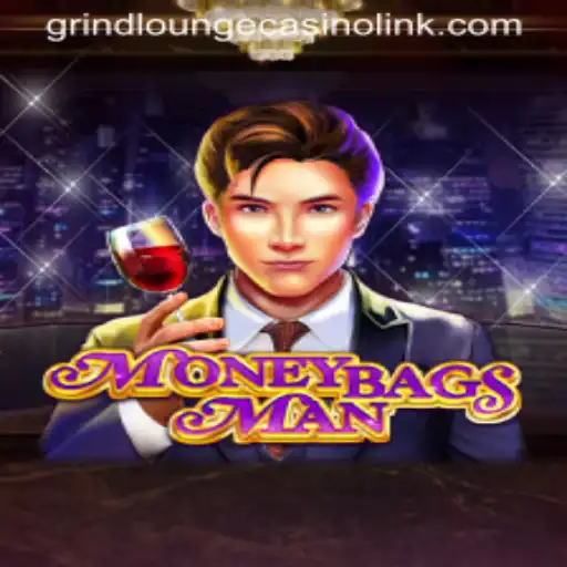Dive into the Thrills of MoneybagsMan at Grind Lounge Casino